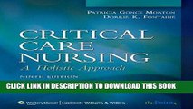 Read Now Critical Care Nursing: A Holistic Approach (Critical Care Nursing: A Holistic Approach