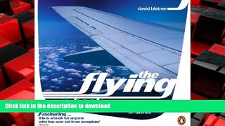 PDF ONLINE The Flying Book: Everything You ve Ever Wondered about Flying on Airlines READ NOW PDF