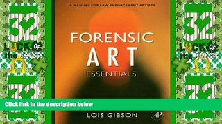 Big Deals  Forensic Art Essentials: A Manual for Law Enforcement Artists  Full Read Best Seller