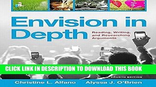 Read Now Envision in Depth: Reading, Writing, and Researching Arguments (4th Edition) Download