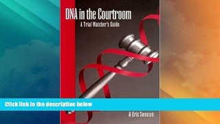Big Deals  DNA in the Courtroom: A Trial Watcher s Guide  Best Seller Books Best Seller