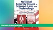 Must Have  National Security Issues in Science, Law, and Technology (Forensic Science Series)