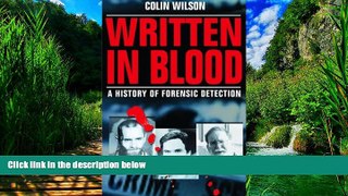 Big Deals  Written in Blood: A History of Forensic Detection  Best Seller Books Most Wanted