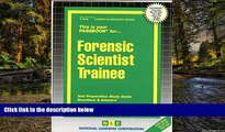 Must Have  Forensic Scientist Trainee(Passbooks) (Career Examination Passbooks)  READ Ebook Full