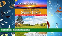 READ THE NEW BOOK American Adventures: Southern California Country Escapes: (Full Color Travel