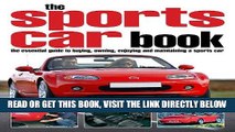 [FREE] EBOOK The Sports Car Book: The Essential Guide to Buying, Owning, Enjoying and Maintaining