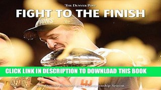 [PDF] FREE Fight to the Finish: The Denver Broncos  2015 Championship Season [Read] Online