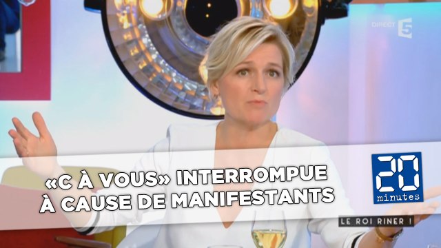 L'émission «C à Vous» interrompue à cause de manifestants