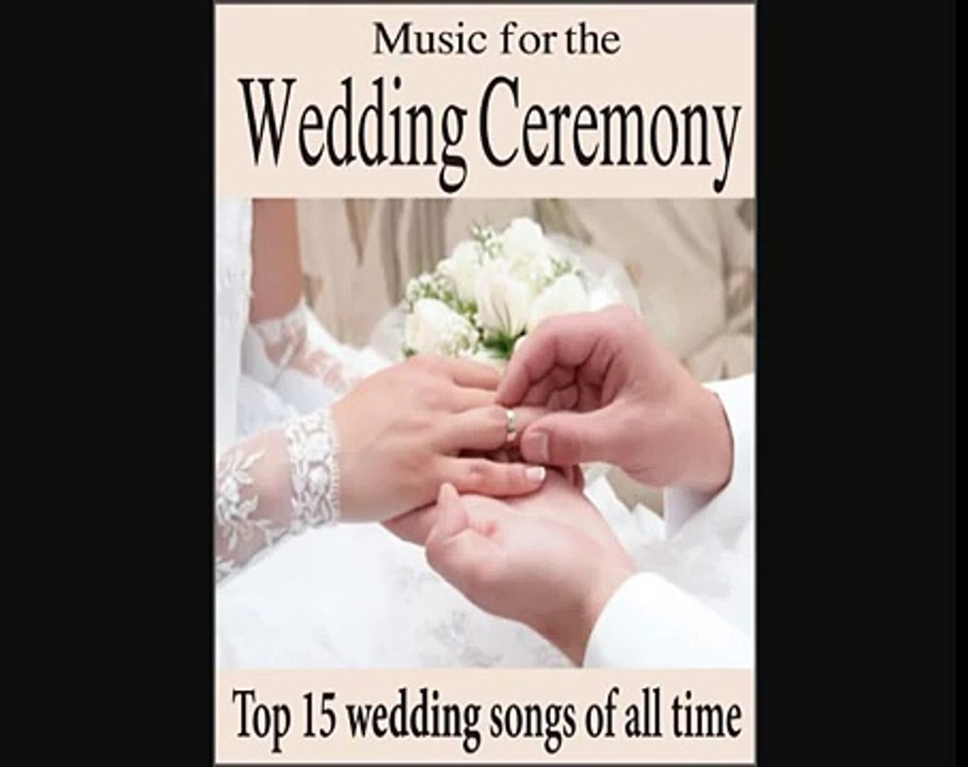 Music for the Wedding Ceremony: Top 15 Piano Wedding Songs of All Time