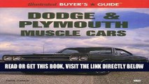 [FREE] EBOOK Illustrated Dodge   Plymouth Muscle Car: Buyers Guide (Illustrated Buyer s Guide)