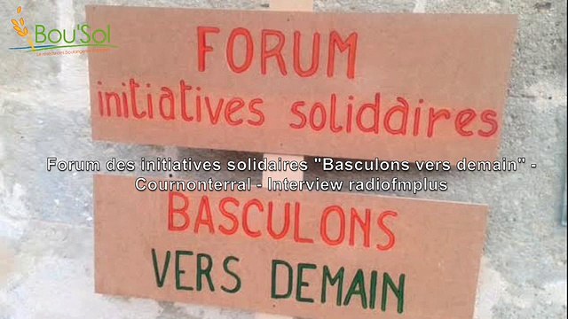 Interview Forum des Initiatives Solidaires à Cournonterral