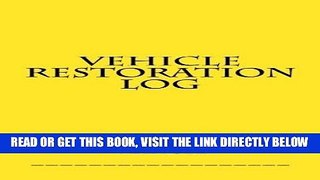 [FREE] EBOOK Vehicle Restoration Log: Yellow Cover (S M Car Journals) ONLINE COLLECTION
