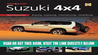 [FREE] EBOOK You   Your Suzuki 4X4: Buying,enjoying, maintaining, modifying (You and Your) BEST