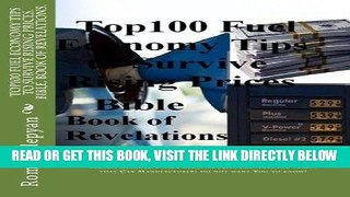 [FREE] EBOOK Top100 Fuel Economy Tips to Survive Rising Prices. Bible. Book of Revelations.: Your