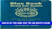 [FREE] EBOOK Kelley Blue Book April - June 2009 Used Car Guide (Kelley Blue Book Used Car Guide)