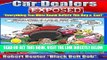 [READ] EBOOK Car Dealers Exposed: Everything You Must Know Before YOU Buy a Car! ONLINE COLLECTION