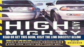 [FREE] EBOOK High and Mighty: SUVs--The World s Most Dangerous Vehicles and How They Got That Way