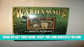 [READ] EBOOK Wolf Riders: Warhammer Novels BEST COLLECTION