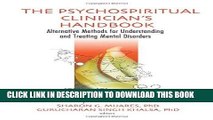 Read Now The Psychospiritual Clinician s Handbook: Alternative Methods for Understanding and