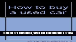 [FREE] EBOOK How to buy a used car ONLINE COLLECTION