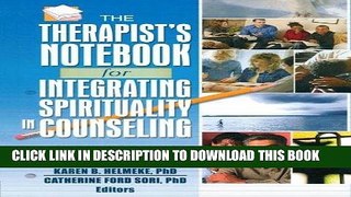 Read Now Therapist s Notebook for Integrating Spirituality in Counseling, Vol. 1: Homework,