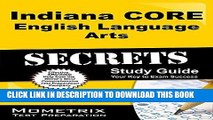 Read Now Indiana CORE English Language Arts Secrets Study Guide: Indiana CORE Test Review for the
