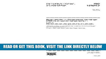 [FREE] EBOOK ISO 15500-2:2001, Road vehicles -- Compressed natural gas (CNG) fuel system