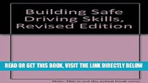 [READ] EBOOK Building Safe Driving Skills, Revised Edition BEST COLLECTION