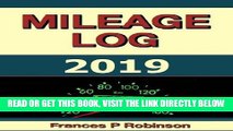 [FREE] EBOOK Mileage Log 2019: The Mileage Log 2019 was created to help vehicle owners monitor