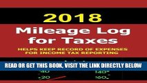 [READ] EBOOK 2018 Mileage Log for Taxes: The 2018 Mileage Log for Taxes was created to help