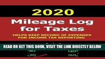 [READ] EBOOK 2020 Mileage Log for Taxes: The 2020 Mileage Log for Taxes was created to help