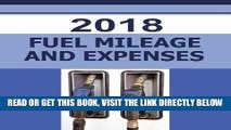 [READ] EBOOK 2018 Fuel Mileage and Expense: The 2018 Fuel Mileage and Expense log was created to