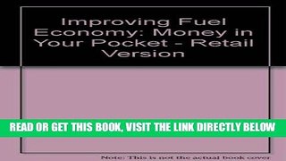 [FREE] EBOOK Improving Fuel Economy: Money in Your Pocket - Retail Version ONLINE COLLECTION