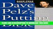 [Free Read] Dave Pelz s Putting Bible: The Complete Guide to Mastering the Green (Dave Pelz
