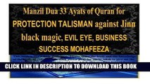 [Free Read] Manzil Dua 33 Ayats of Quran for PROTECTION TALISMAN against Jinn black magic, EVIL