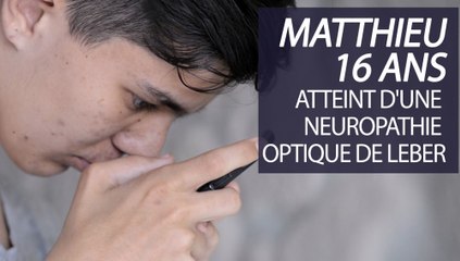 J'ai perdu la vue en 4 mois. Mais je ne lâcherai rien – Témoignage de Matthieu, 16 ans, atteint d'une neuropathie optique de Leber