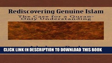 [PDF] FREE Rediscovering Genuine Islam: The Case for a Quran-Only Understanding [Read] Full Ebook