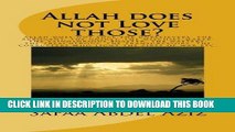 Read Now Allah does not Love those?: Allah does not love the unbelievers, the arrogant, the
