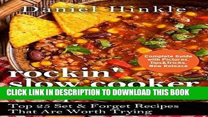 Best Seller Rockin  Slow Cooker Recipes: Top 25 Set   Forget Recipes That Are Worth Trying Free Read