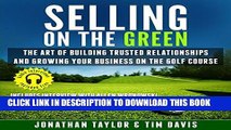 Ebook Selling on the Green: The Art of Building Trusted Relationships and Growing Your Business on