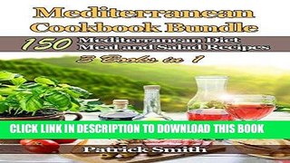 Ebook Mediterranean Cookbook Bundle: 150 Mediterranean Diet Meal and Salad Recipes (Mediterranean