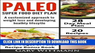 Best Seller Paleo Diet Super Food Plan, Bonus Book: How to Lose Weight in a Healthy Way that can