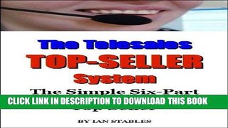 Best Seller The Telesales Top-Seller System: The simple six-part system that made me a top seller