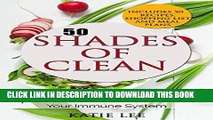 Best Seller 50 Shades of Clean: Wholefood Clean Eating Recipes to Improve Your Health and Boost