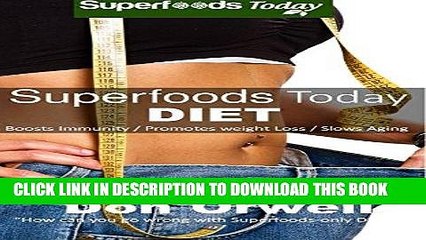 Best Seller Superfoods Today Diet: Weight Maintenance Diet, Gluten Free Diet, Wheat Free Diet,