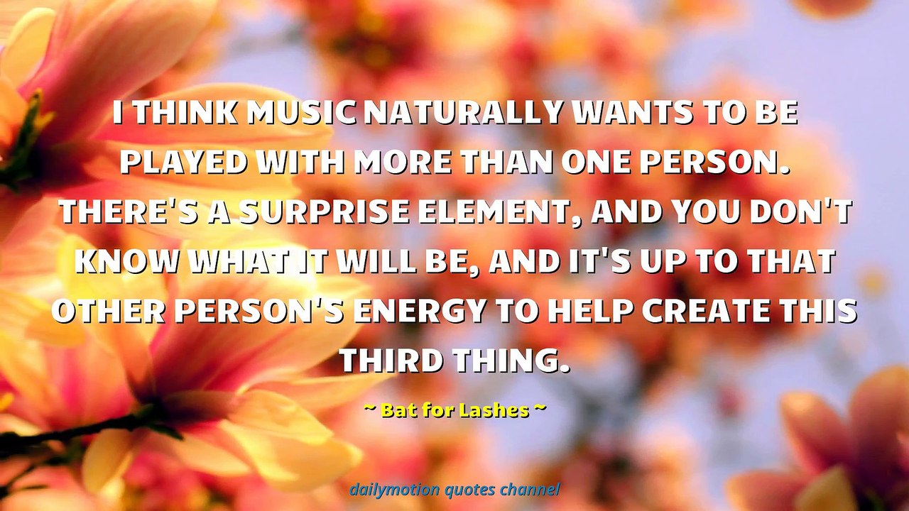 Bat for Lashes Quotes #2