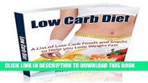 Best Seller Low Carb Diet: A List of Low Carb Foods and Snacks to Help you Lose Weight Fast (Low