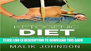 Best Seller Ketogenic Diet: How you can lose weight the easy way through a low carb, high fat diet