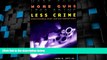 Big Deals  More Guns, Less Crime: Understanding Crime and Gun Control Laws (Studies in Law and