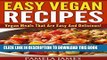 Best Seller Vegan Diet Cookbook - Easy Vegan Recipes:: Vegan Meals That Are Easy And Delicious!